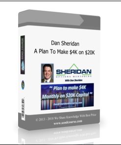 Dan Sheridan – $4K Monthly – A Plan To Make $4K Monthly On $20K