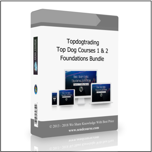 Topdogtrading – Top Dog Courses 1 & 2 Foundations Bundle