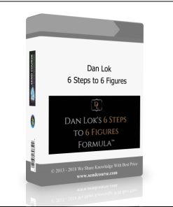 Dan Lok – 6 Steps to 6 Figures