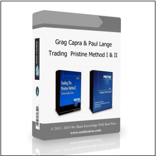 Grag Capra & Paul Lange – Trading The Pristine Method I & II