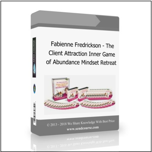 Fabienne Fredrickson – The Client Attraction Inner Game of Abundance Mindset Retreat