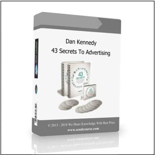 Dan Kennedy – 43 Secrets To Advertising