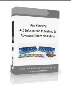 Dan Kennedy – A-Z Information Publishing & Advanced Direct Marketing Business System