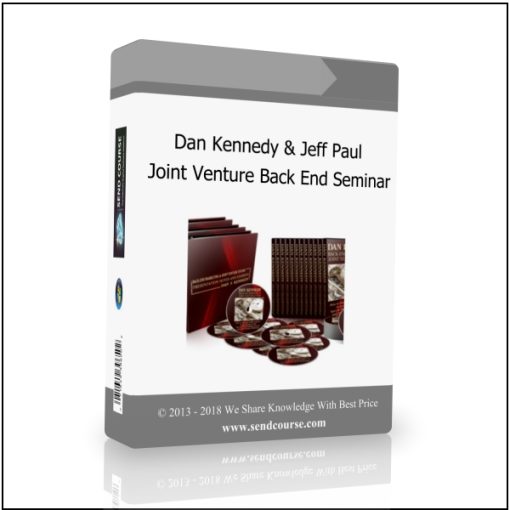 Dan Kennedy & Jeff Paul – Joint Venture Back End Seminar