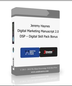 Jeremy Haynes – Digital Marketing Manuscript 2.0 + DSP – Digital Skill Pack Bonus!