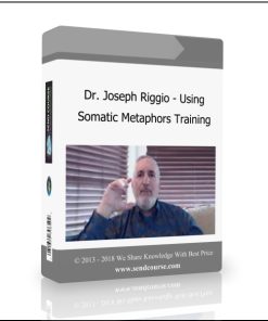 Joseph Riggio – Using Somatic Metaphors Training