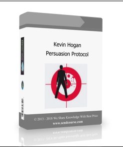 Kevin Hogan – Persuasion Protocol