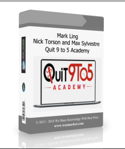 Mark Ling – Nick Torson and Max Sylvestre – Quit 9 to 5 Academy