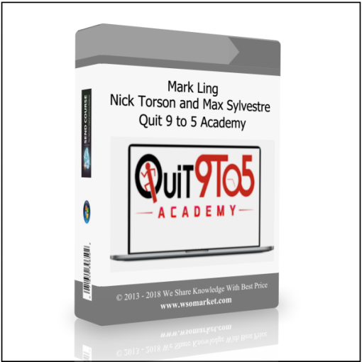 Mark Ling – Nick Torson and Max Sylvestre – Quit 9 to 5 Academy