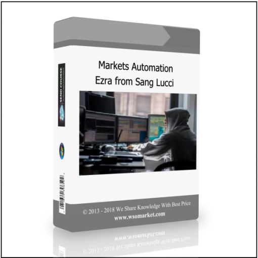 Markets Automation – Ezra from Sang Lucci