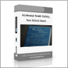 Accelerated Wealth Building from Richard Desich