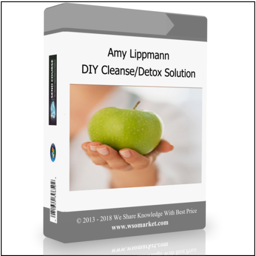 Amy Lippmann – DIY Cleanse/Detox Solution