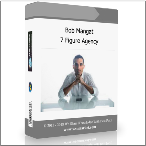 Bob Mangat – 7 Figure Agency