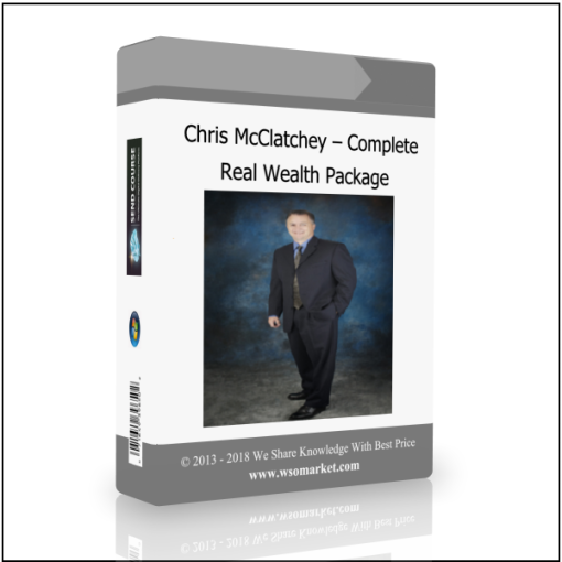 Chris McClatchey – Complete Real Wealth Package