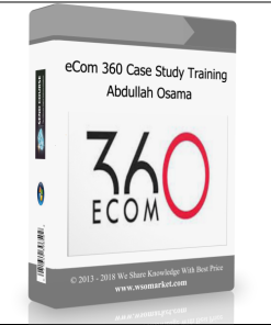 eCom 360 Case Study Training from Abdullah Osama