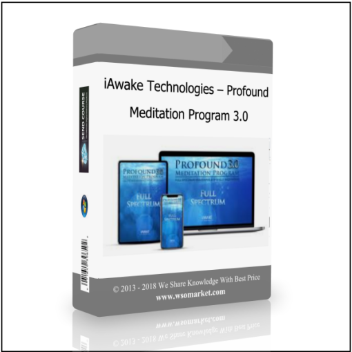 iAwake Technologies – Profound Meditation Program 3.0