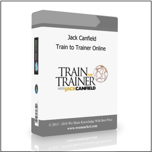 Jack Canfield – Train to Trainer Online