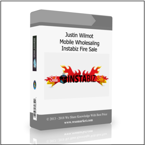 Justin Wilmot – Mobile Wholesaling | Instabiz Fire Sale