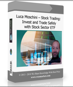 Luca Moschini – Stock Trading: Invest and Trade Safely with Stock Sector ETF