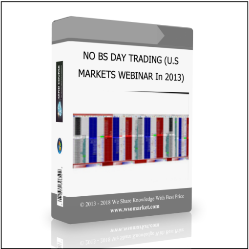NO BS DAY TRADING (U.S MARKETS WEBINAR In 2013)