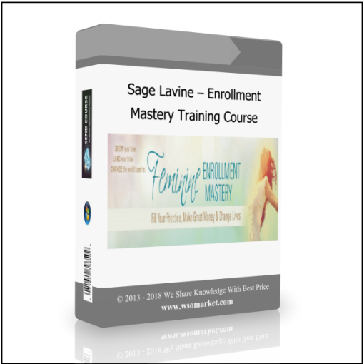 Sage Lavine – Enrollment Mastery Training Course