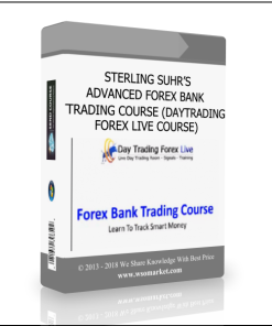 STERLING SUHR?S ADVANCED FOREX BANK TRADING COURSE (DAYTRADING FOREX LIVE COURSE)