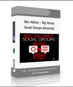 Ben Adkins – Big Money Social Groups Advanced