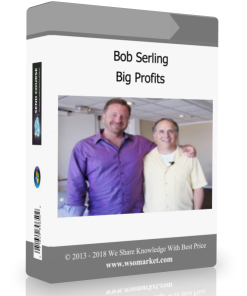 Bob Serling – Big Profits