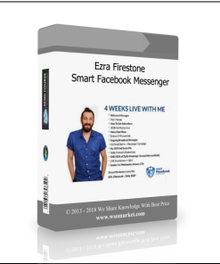 Ezra Firestone – Smart Facebook Messenger (Dominate 2018 Facebook Ad and Shopify)