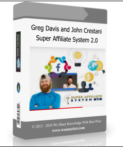 Greg Davis and John Crestani – Super Affiliate System 2.0