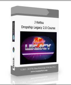 J Keitsu – Dropship Legacy 2.0 Course