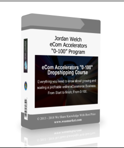 Jordan Welch – eCom Accelerators “0-100” Program