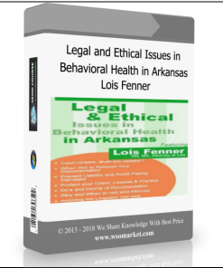 Legal and Ethical Issues in Behavioral Health in Arkansas from Lois Fenner