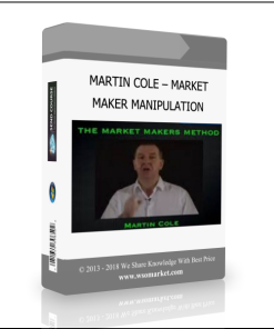 MARTIN COLE – MARKET MAKER MANIPULATION