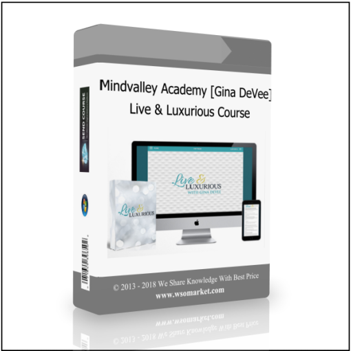 Mindvalley Academy [Gina DeVee] – Live & Luxurious Course
