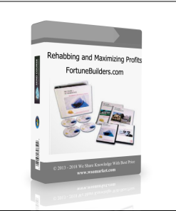 Rehabbing and Maximizing Profits by FortuneBuilders.com