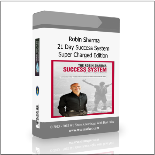 Robin Sharma – 21 Day Success System Super Charged Edition