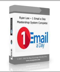 Ryan Lee – 1 Email a Day Mastershop System Complete