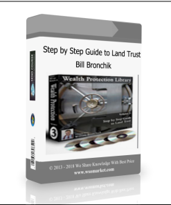 Step by Step Guide to Land Trust by Bill Bronchik