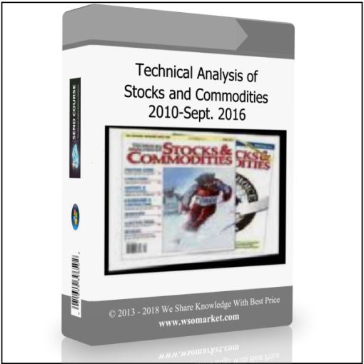 Technical Analysis of Stocks and Commodities 2010-Sept. 2016 [104 Docs (PDF)]