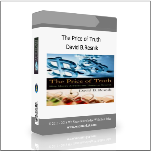 The Price of Truth by David B.Resnik