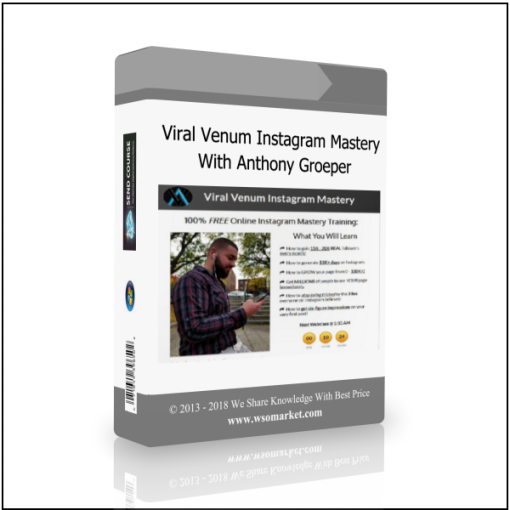 Viral Venum Instagram Mastery With Anthony Groeper