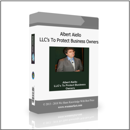 Albert Aiello – LLC?s To Protect Business Owners