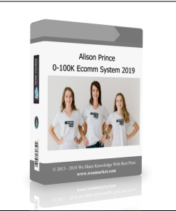 Alison Prince – 0-100K Ecomm System 2019
