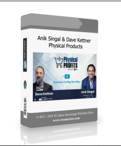 Anik Singal & Dave Kettner – Physical Products