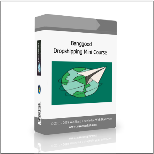 Banggood Dropshipping Mini Course