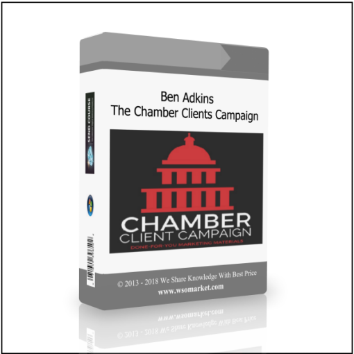 Ben Adkins – The Chamber Clients Campaign
