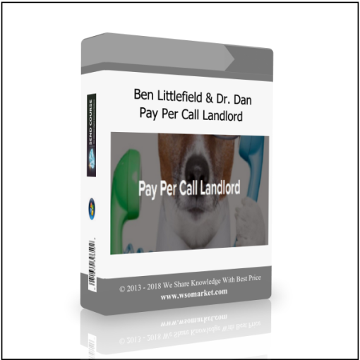 Ben Littlefield & Dr. Dan – Pay Per Call Landlord