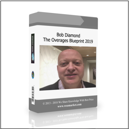 Bob Diamond – The Overages Blueprint 2019