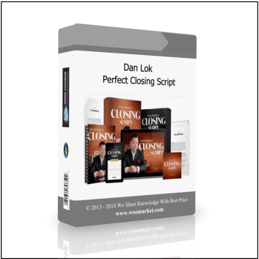 Dan Lok – Perfect Closing Script